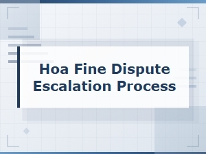 How to Escalate a Dispute Over Hoa Fines