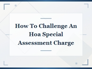 How to Appeal an Hoa Special Assessment Charge