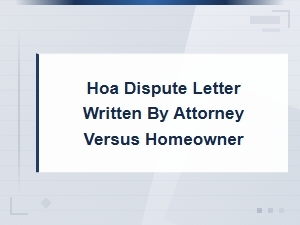 Hoa Dispute Letters: Attorney Vs. Homeowner Rights