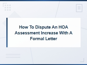 Disputing an Hoa Assessment Increase: Your Legal Rights